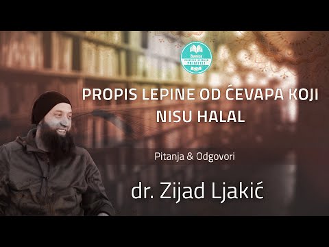 Propis lepine od ćevapa koji nisu halal - dr. Zijad  Ljakić