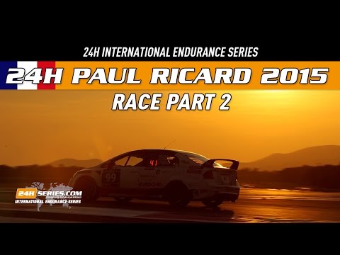 Hankook 24H CIRCUIT PAUL RICARD Race Part 2