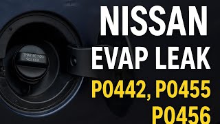 EVAP Leak FIX on Nissan | Codes P0442 P0455 P0456 SOLVED Fast!