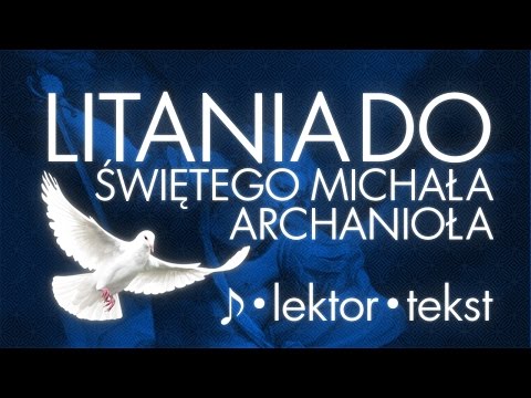 Litania + modlitwa do Michała Archanioła | codzienna | ♪♪♪