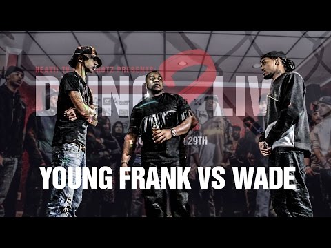 Young Frank vs Wade