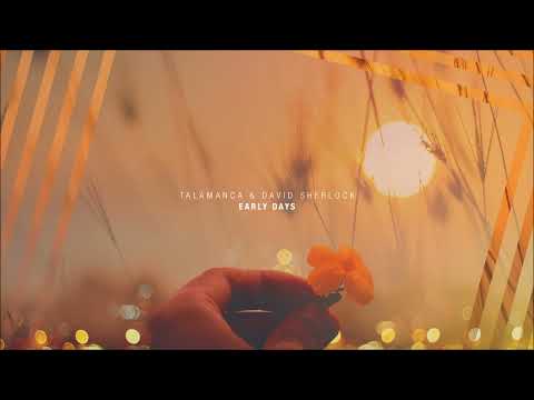Talamanca & David Sherlock - Early Days (Original Mix) [Minded Music]