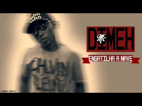MC Dimeh - Engatilha as Naves ( DJ Flavio Beat Box ) Lançamento 2014