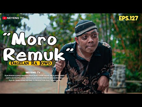 MORO REMUK || JAGELAN RA JOWO EPS. 127 || SHORT COMEDY FILM