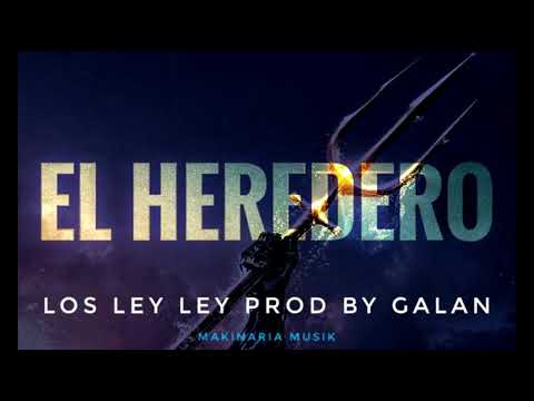 Cover - ( El Heredero ) Los Ley Ley  x Prod BY Galan Galaneate Makinaria music prod