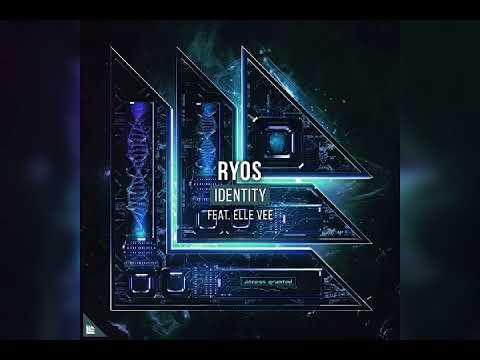 Ryos - Identity (feat. Elle Vee)