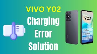 vivo y02 charging error solution