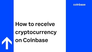 How to receive cryptocurrency on Coinbase