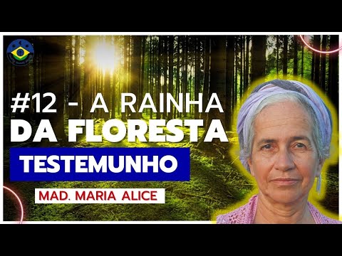 ✨ A RAINHA DA FLORESTA  ✨ Hino #12 do hinário "TESTEMUNHO"Mad. Maria Alive  ✨