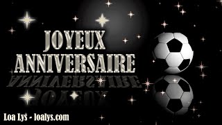 338 - JOYEUX ANNIVERSAIRE ⚽ spécial FOOT #anniversairefootball