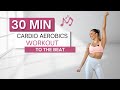 30 Min CARDIO AEROBICS WORKOUT No Jumping No Squats Challenge Your Coordination