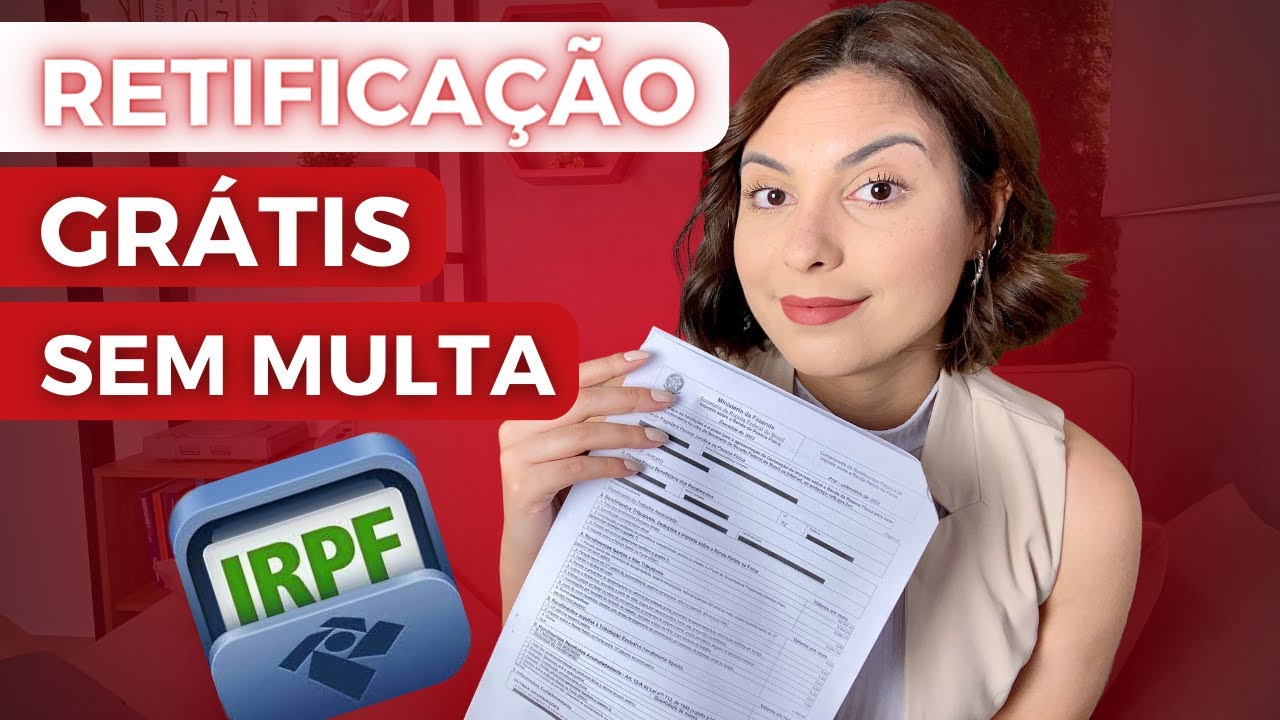 Como RETIFICAR a Declaração de Imposto de Renda [ATÉ FORA DO PRAZO]