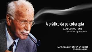 A prática da psicoterapia | Carl Gustav Jung | Completo