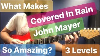 What makes【Covered in Rain ✩ John Mayer】So Amazing?  3 Levels