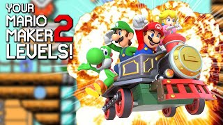 THE PAIN TRAIN: YOUR Mario Maker 2 Levels!