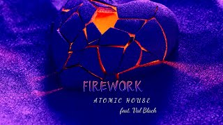 Firework - Atomic House feat. Val Black