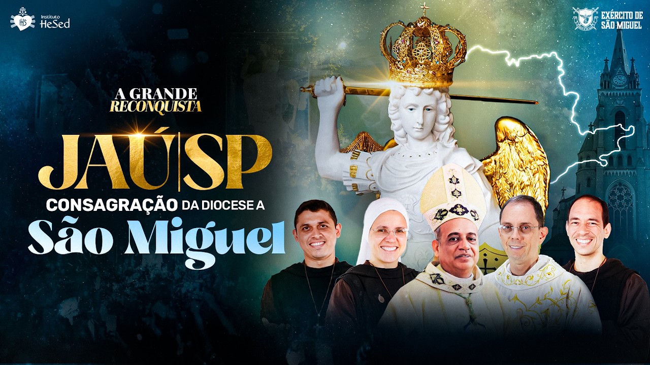 Consagração da Diocese de Jaú | A Grande Reconquista | Instituto Hesed - 13/03