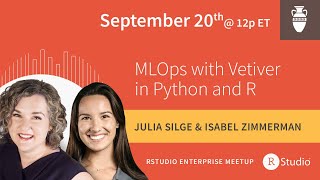 MLOps with vetiver in Python and R | Led by Julia Silge & Isabel Zimmerman