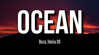 Boza, Kenia OS - Ocean (Letra/Lyrics)