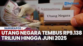 Download lagu Utang Negara Tembus Rp9.138 Triliun hingga Juni 2025, Kemenkeu Klaim Rasio Utang Tergolong Aman mp3 Download lagu Utang Negara Tembus Rp9.138 Triliun hingga Juni 2025, Kemenkeu Klaim Rasio Utang Tergolong Aman mp3