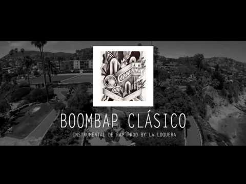 BOOMBAP CLÁSICO - INSTRUMENTAL DE RAP BOOMBAP USO LIBRE (PROD BY LA LOQUERA 2017)