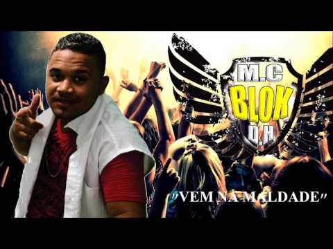 BLOK DH Vem Na Maldade