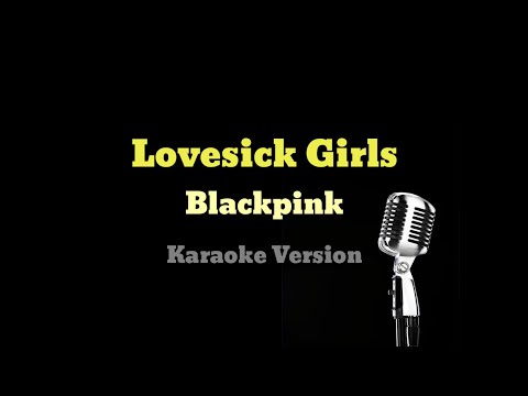 Blackpink - Lovesick Girls (Easy lyrics) I Karaoke with backing vocals