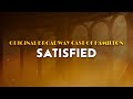 Original Broadway Cast Of Hamilton Satisfied From Hamilton The Musical Lyrics