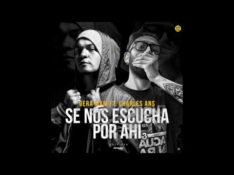 12.- Se Nos Escucha Por Ahi Ft. Charles Ans + Dj Loki