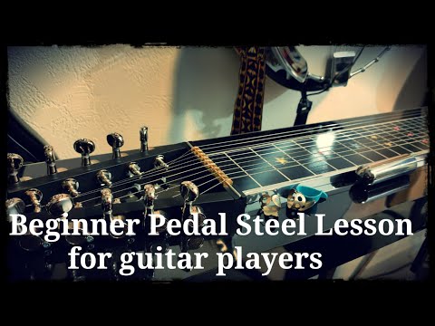Pedal Steel Guitar - beginner lesson (for guitar players) PART 1