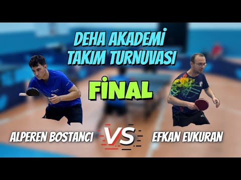 FİNAL | Alperen Bostancı - Efkan Evkuran | Deha Akademi Masa Tenisi Takım Turnuvası