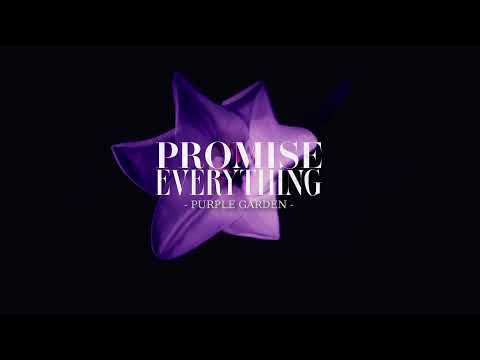 Promise Everything - Purple Garden