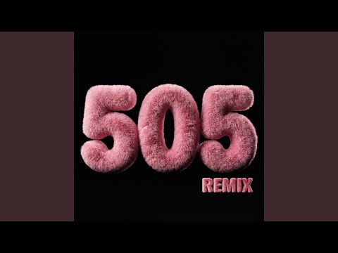 505 (Remix)