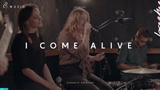I Come Alive (Acoustic)