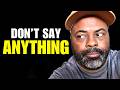 3 Things You Should NEVER Tell Anybody