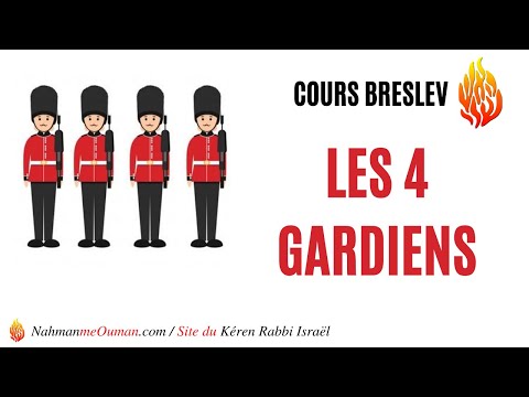 SIHAT HAVERIM - COURS BRESLEV - "Les 4 Gardiens"