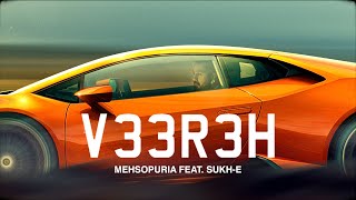 Veereh | Mehsopuria feat. Sukh-E | Full Song out now | RDM Digital Entertainment