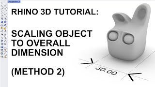 Rhino 3D Tutorial: Scaling an Object to Overall Dimension (Method 2)