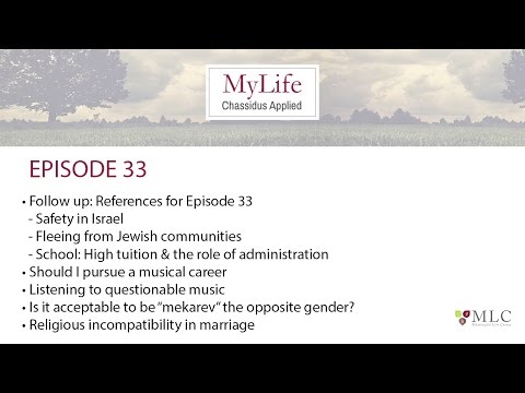 Ep. 33: “Mekarev” the Opposite Gender, Music, Religious Incompatibility