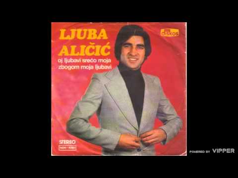 Ljuba Alicic - Zbogom moja ljubavi - (Audio 1978)