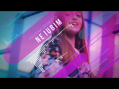 Iuliana Beregoi - Ne Iubim (Adrian Funk X OLiX Remix)