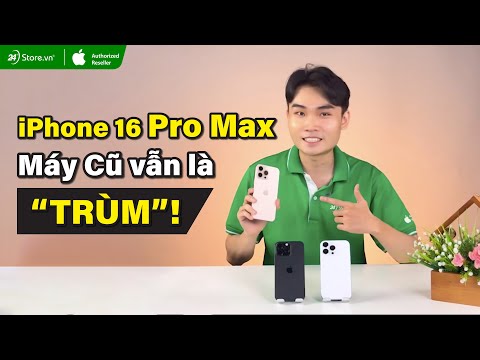 Video iPhone 16 Pro Max 256GB Cũ chính hãng