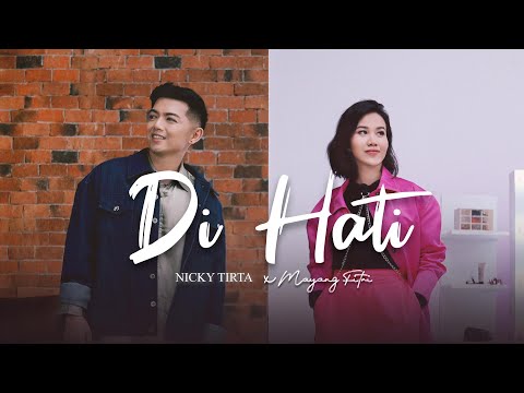 Nicky Tirta & Mayang Fitri - Di Hati (Official Music Video)