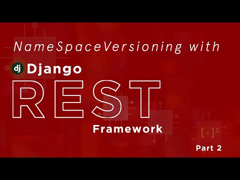 How to version a RestAPI Part 2 | NameSpaceVersioing  #djangorestframework #Versioning #Testing
