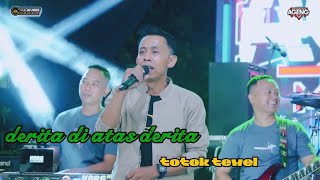 Download lagu Totok tewel-derita di atas derita-ageng music-aulia pro_ mp3