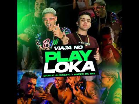 DANILO CHATINHO E ENZZO DA SUL  - VIAJA NO PLAYLOKA (ÁUDIO OFICINA)