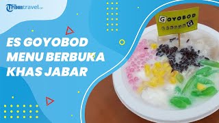 Segarkan Tenggorokan dengan Es Goyobod, Kuliner Bandung untuk Takjil Ramadhan