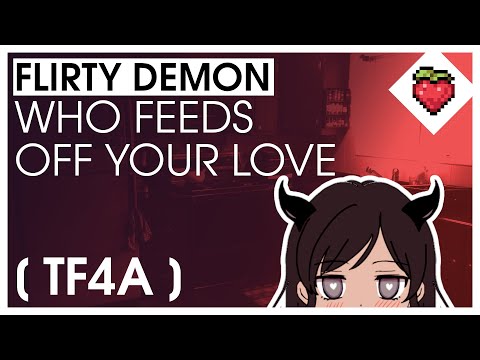 Flirty Demon Who Feeds Of Your Love [TF4A] [F4A] [Friends to Lovers] [Kisses] ASMR Roleplay