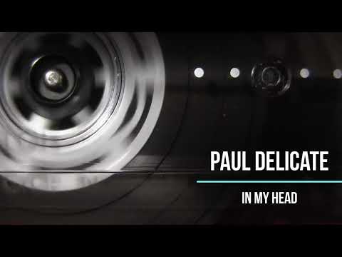 Paul Delicate - In My Head