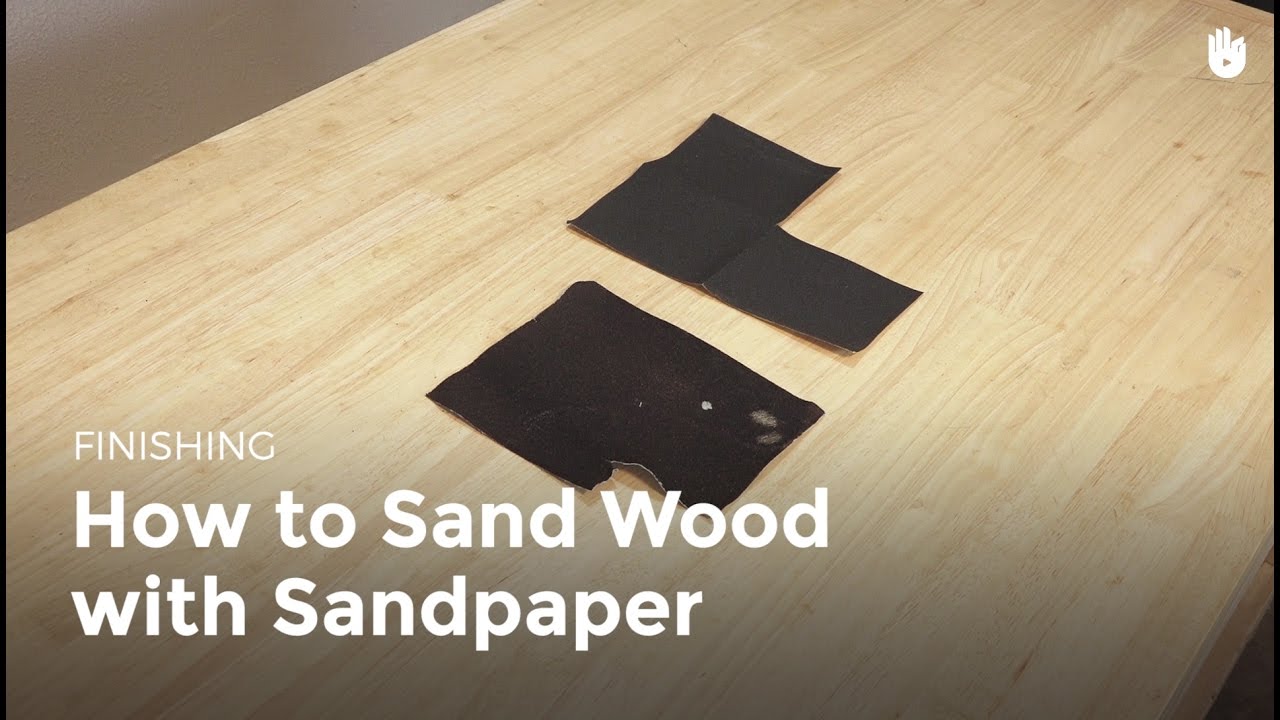 How to Sand Wood with Sandpaper - How to Be a Woodworker | Sikana